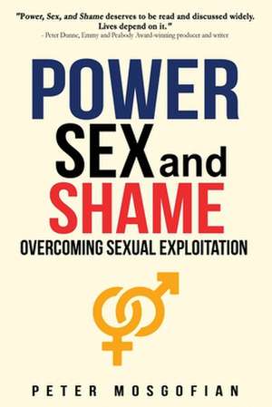 Power Sex and Shame de Peter Mosgofian