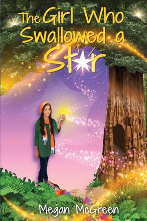 The Girl Who Swallowed a Star de Megan McGreen