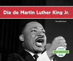 Dia de Martin Luther King Jr. = Martin Luther King, Jr. Day de Meredith Dash