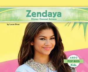 Zendaya: Disney Channel Actress de Lucas Diver