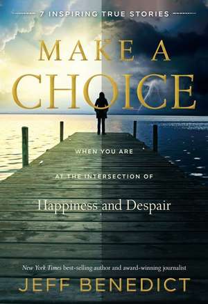 Make a Choice de Jeff Benedict