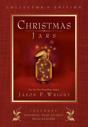 Christmas Jars Collector's Edition de Jason F. Wright