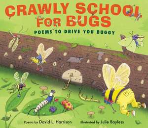 Crawly School For Bugs de D Harrison