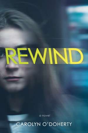 Rewind de Carolyn O'Doherty