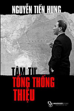 Tam Tu Tong Thong Thieu de Hung Tien Nguyen