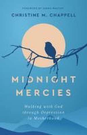 Midnight Mercies de Christine M Chappell