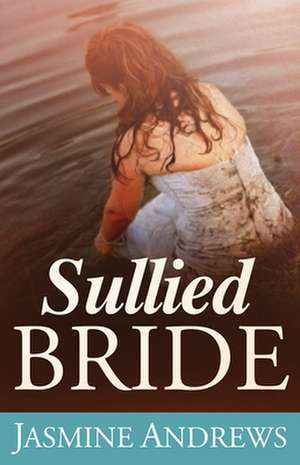 Sullied Bride de Jasmine Andrews