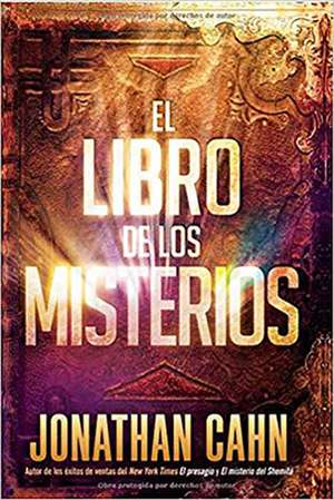 El Libro de Los Misterios / The Book of Mysteries de Jonathan Cahn