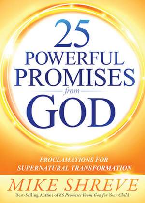 25 Powerful Promises from God de Mike Shreve