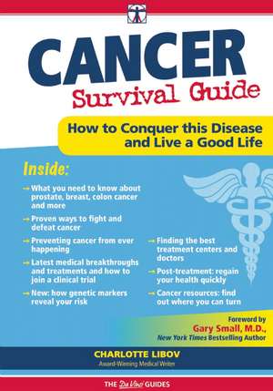 Cancer Survival Guide: How to Conquer It and Live a Good Life de Charlotte Libov