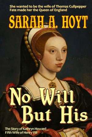 No Will But His de Sarah A. Hoyt