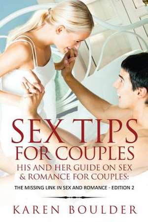 Sex Tips for Couples de Karen Boulder