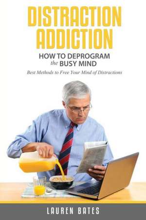 Distraction Addiction de Lauren Bates