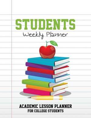 Students Weekly Planner de Speedy Publishing LLC