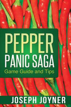 Pepper Panic Saga Game Guide and Tips de Joseph Joyner