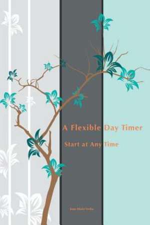 A Flexible Day Timer de Joan Marie Verba