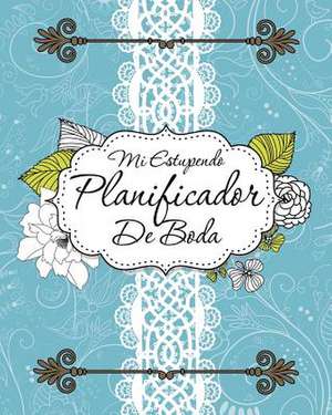 Mi Estupendo Planificador de Boda de Speedy Publishing Llc