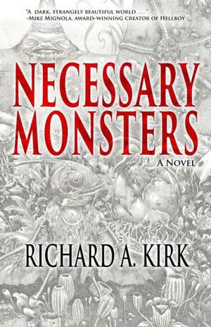 Necessary Monsters de Richard A. Kirk