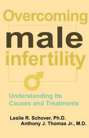 Overcoming Male Infertility de Leslie R. Schover