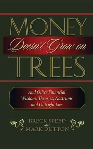 Money Doesn't Grow on Trees de Breck Speed