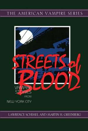 Streets of Blood: Vampire Stories from New York City de Lawrence Schimel