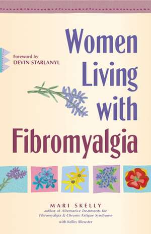 Women Living with Fibromyalgia de Mari Skelly