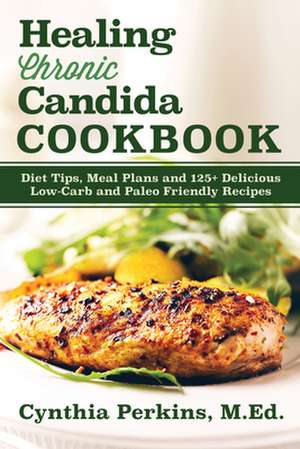 Healing Candida Cookbook de Cynthia Perkins