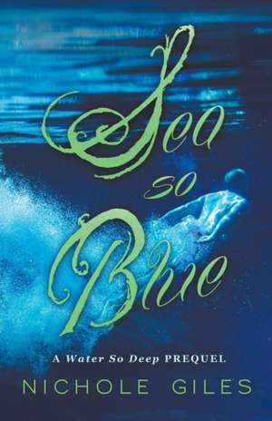 Sea So Blue de Nichole Giles