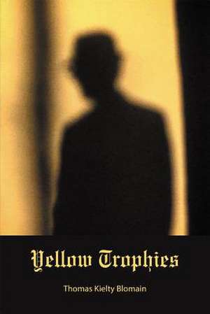 Yellow Trophies de Thomas Kielty Blomain