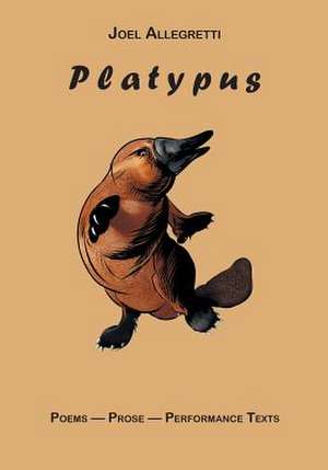 Platypus de Joel Allegretti