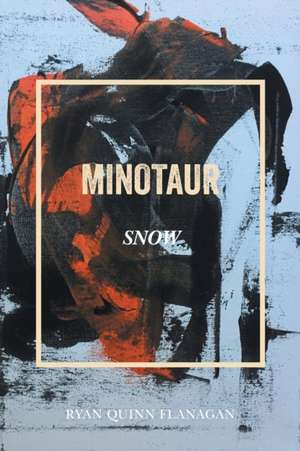 Minotaur Snow de Ryan Quinn Flanagan