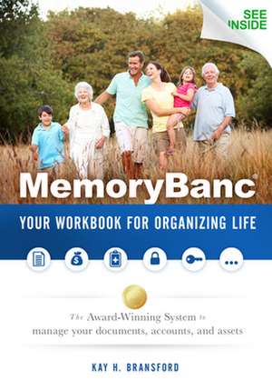 Memorybanc: Your Workbook for Organizing Life de Kay H. Bransford