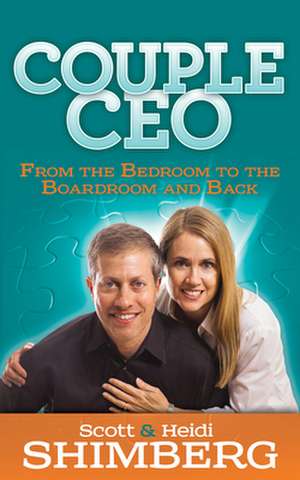 Coupleceo: From the Bedroom to the Boardroom and Back de Scott Shimberg