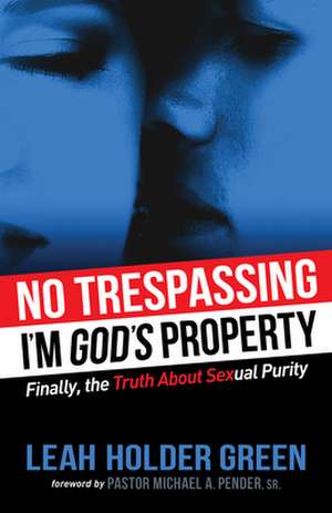 No Trespassing: I'm God's Property de Leah Holder