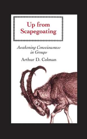 Up from Scapegoating de Arthur Colman