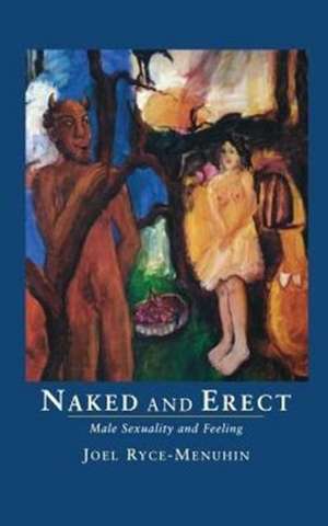 Naked and Erect de Joel Ryce-Menuhin