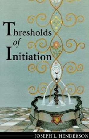 Thresholds of Initiation [Paperback] de Joseph L. Henderson