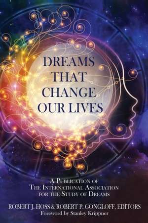 Dreams That Change Our Lives de Robert P Gongloff