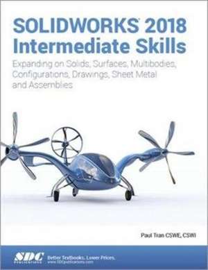 SOLIDWORKS 2018 Intermediate Skills de Paul Tran