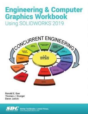 Engineering & Computer Graphics Workbook Using SOLIDWORKS 2019 de Ronald Barr