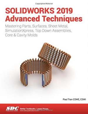 SOLIDWORKS 2019 Advanced Techniques de Paul Tran