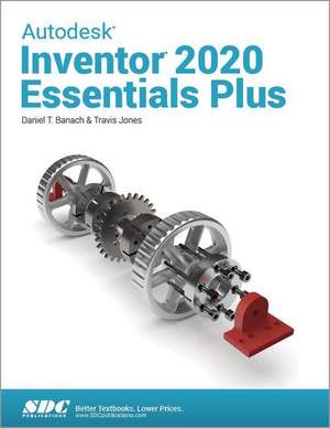 Autodesk Inventor 2020 Essentials Plus de Daniel T. Banach