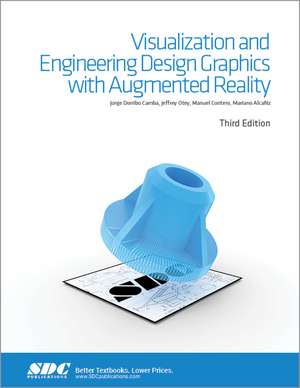 Visualization and Engineering Design Graphics with Augmented Reality Third Edition de Jorge Doribo Camba