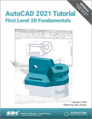 AutoCAD 2021 Tutorial First Level 2D Fundamentals de Randy Shih