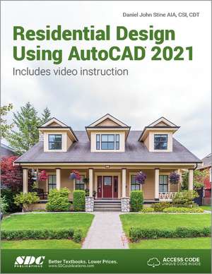 Residential Design Using AutoCAD 2021 de Daniel John Stine