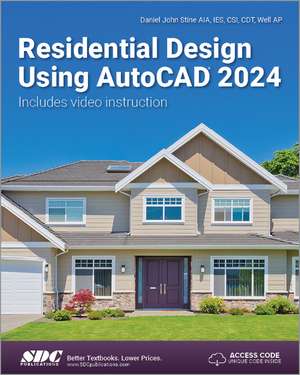 Residential Design Using AutoCAD 2024 de Daniel John Stine