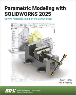 Parametric Modeling with SOLIDWORKS 2025 de Paul Schilling