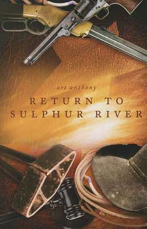 Return to Sulphur River de Art Anthony