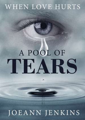 A Pool of Tears de Joeann Jenkins