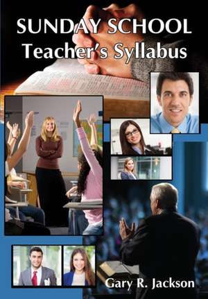 Sunday School Teacher's Syllabus de Gary R. Jackson